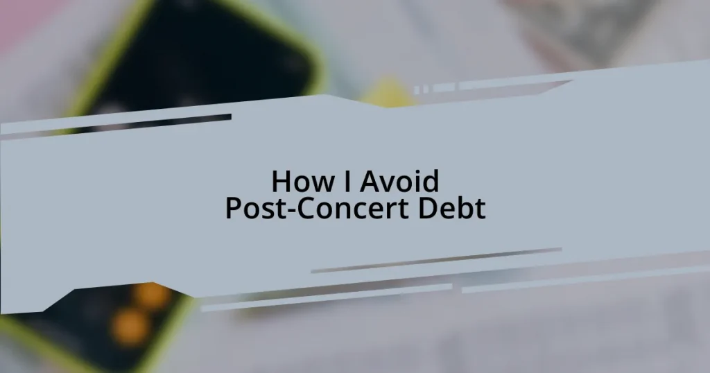 How I Avoid Post-Concert Debt