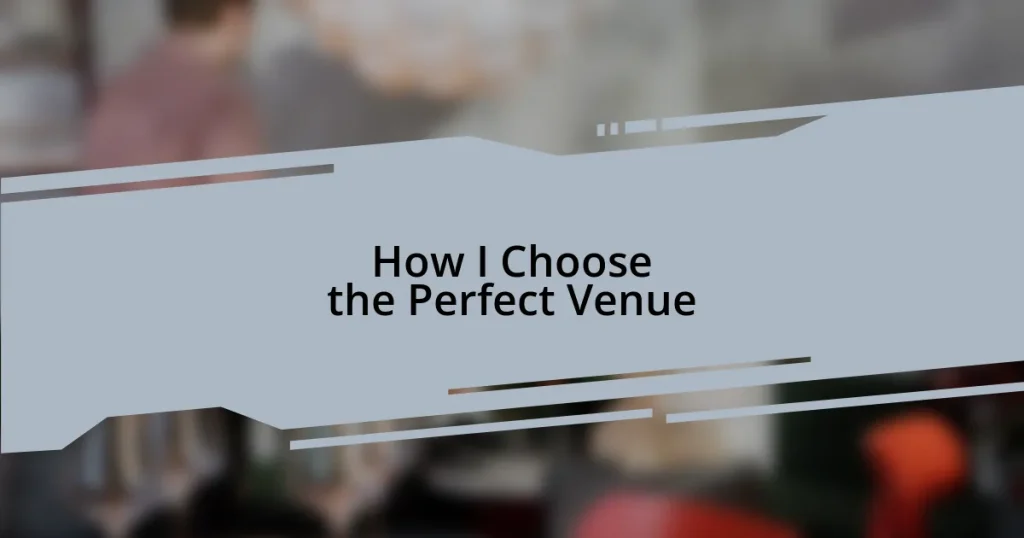 How I Choose the Perfect Venue