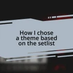 How I chose a theme based on the setlist