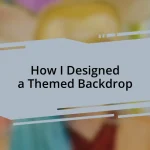 How I Designed a Themed Backdrop