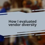 How I evaluated vendor diversity