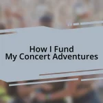 How I Fund My Concert Adventures