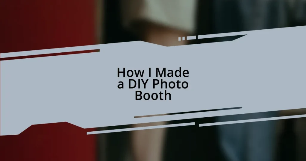 How I Made a DIY Photo Booth