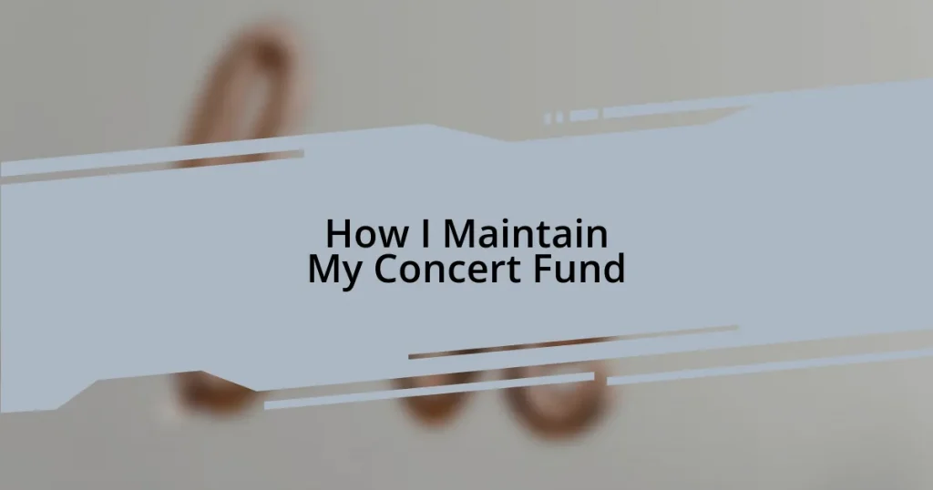 How I Maintain My Concert Fund