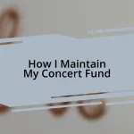 How I Maintain My Concert Fund
