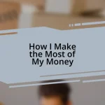 How I Make the Most of My Money
