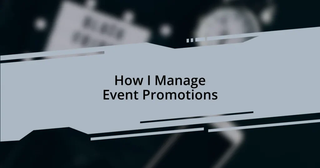 How I Manage Event Promotions