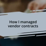 How I managed vendor contracts