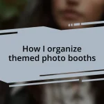 How I organize themed photo booths