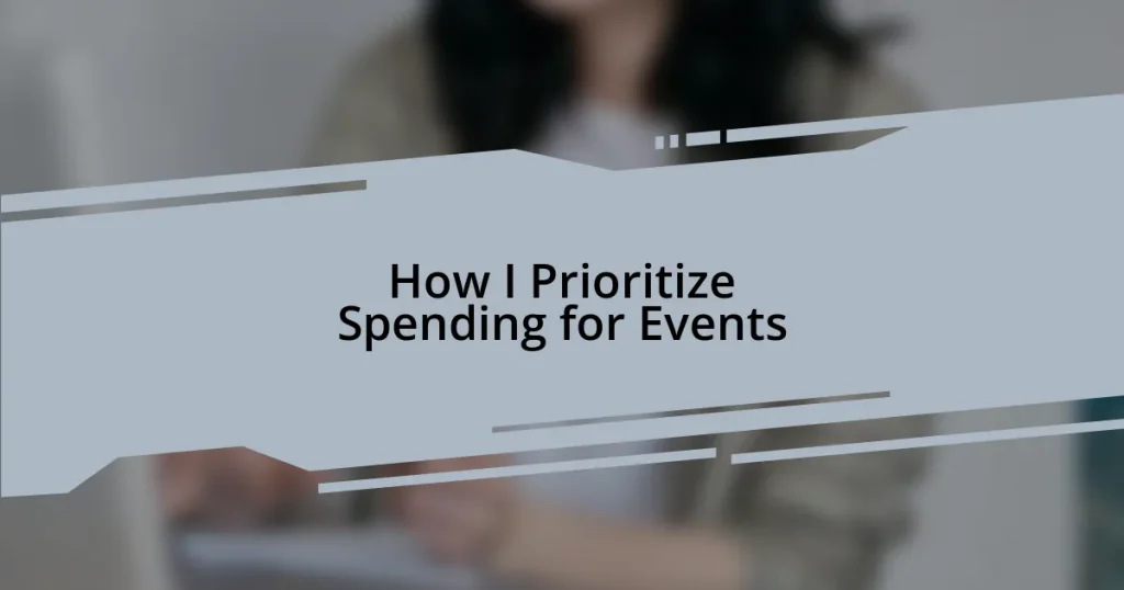 How I Prioritize Spending for Events