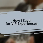 How I Save for VIP Experiences