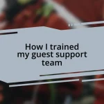 How I trained my guest support team
