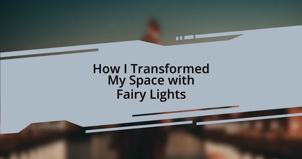 How I Transformed My Space with Fairy Lights