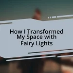 How I Transformed My Space with Fairy Lights