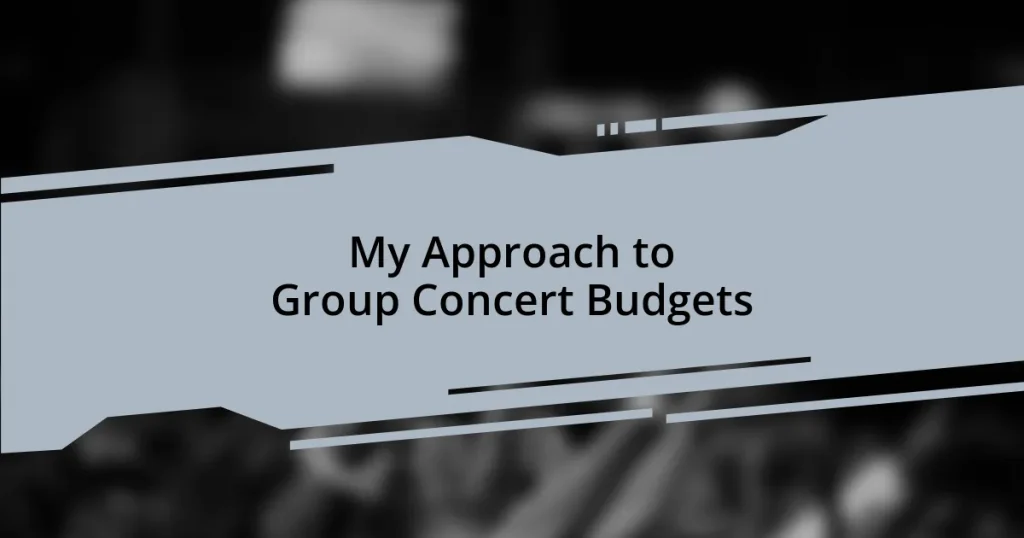 My Approach to Group Concert Budgets