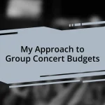 My Approach to Group Concert Budgets