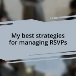 My best strategies for managing RSVPs