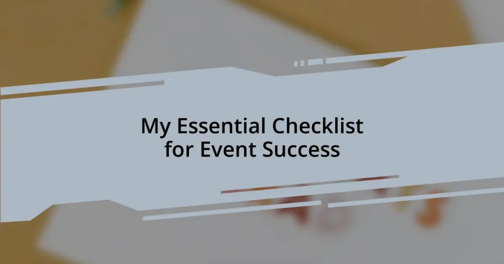 My Essential Checklist for Event Success