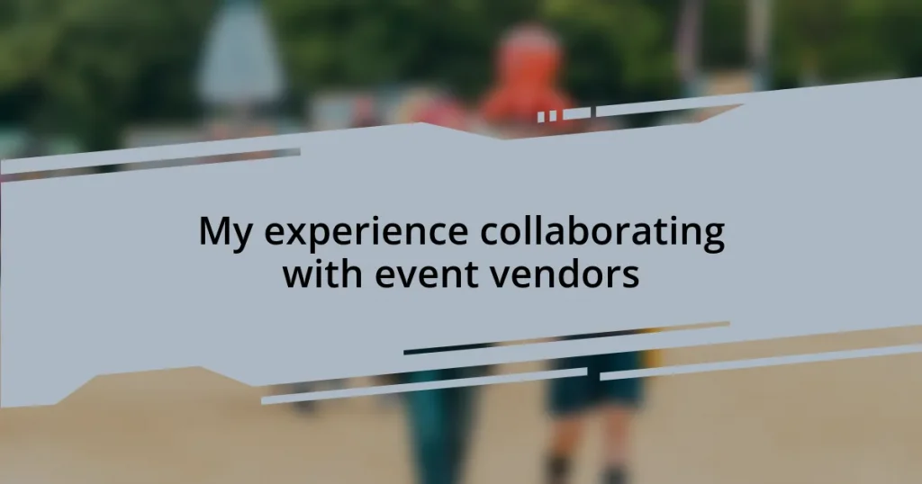My experience collaborating with event vendors