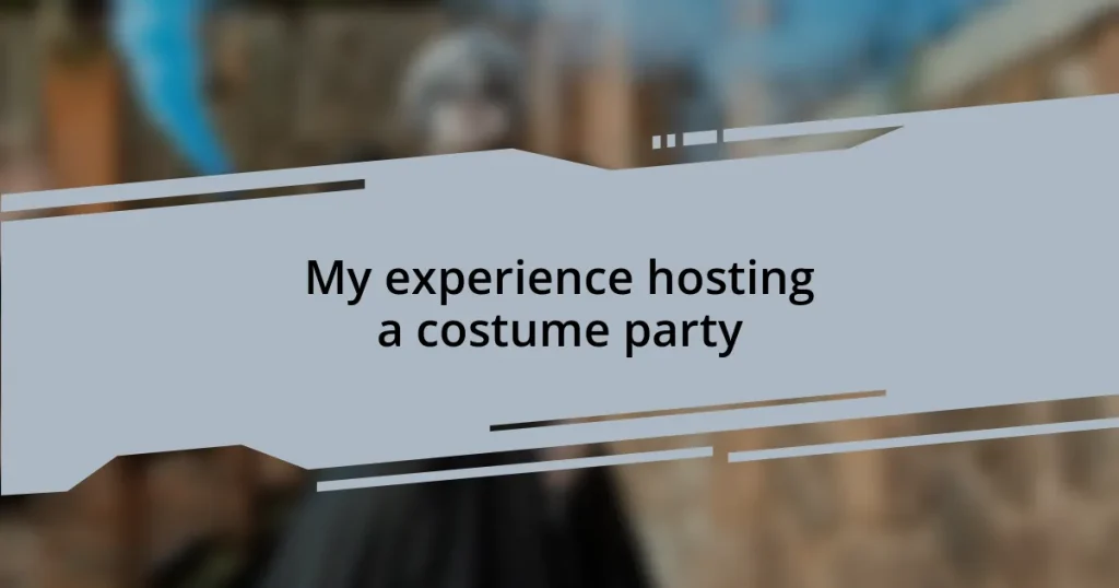 My experience hosting a costume party