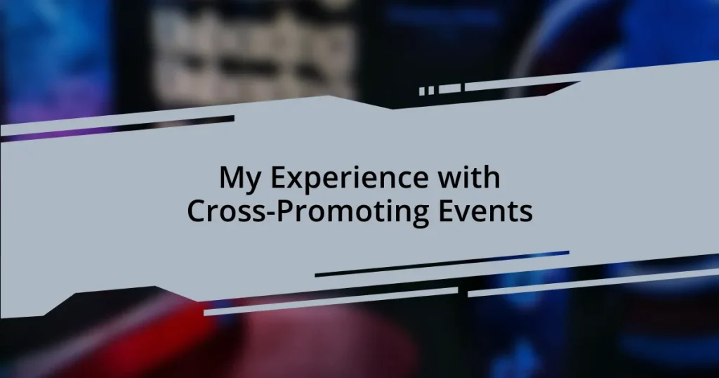 My Experience with Cross-Promoting Events