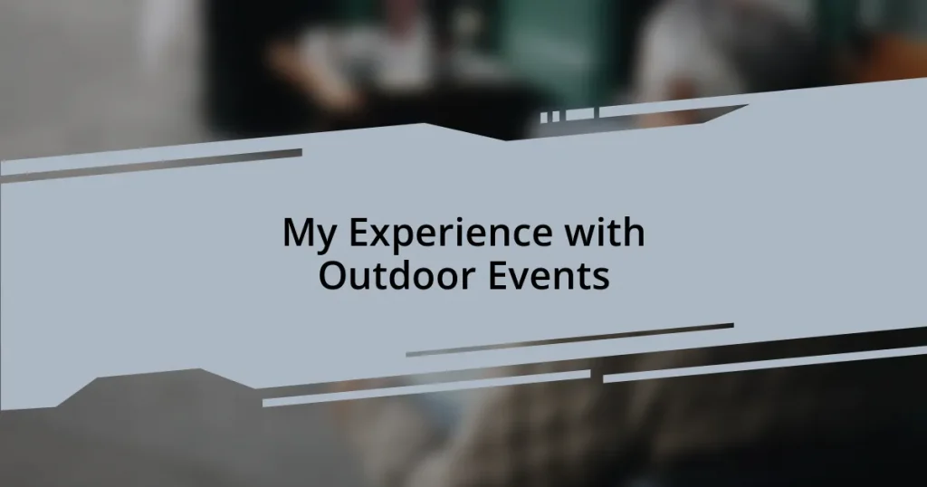 My Experience with Outdoor Events