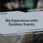 My Experience with Outdoor Events