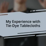My Experience with Tie-Dye Tablecloths