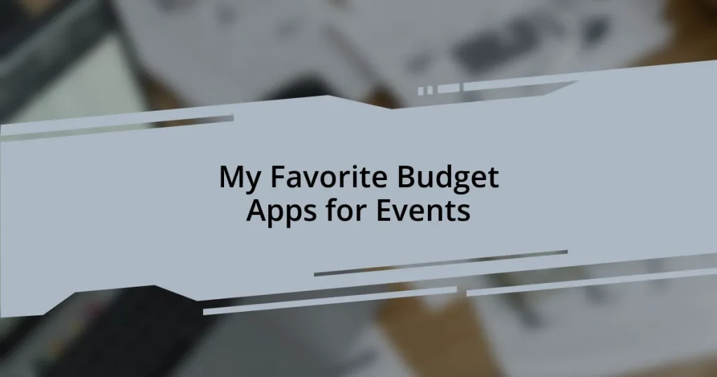 My Favorite Budget Apps for Events
