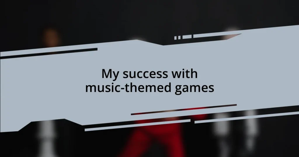 My success with music-themed games