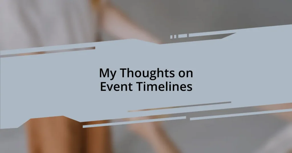 My Thoughts on Event Timelines