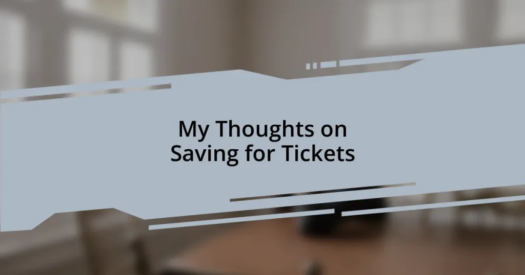 My Thoughts on Saving for Tickets