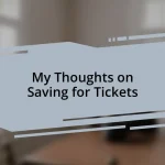 My Thoughts on Saving for Tickets