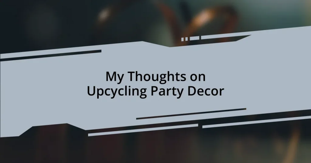 My Thoughts on Upcycling Party Decor