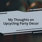 My Thoughts on Upcycling Party Decor