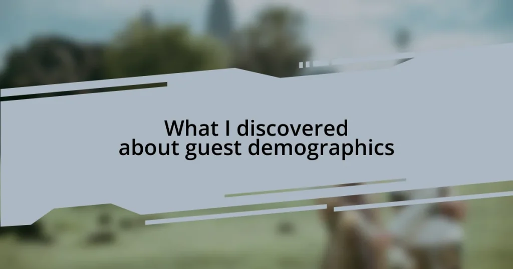 What I discovered about guest demographics