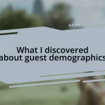 What I discovered about guest demographics