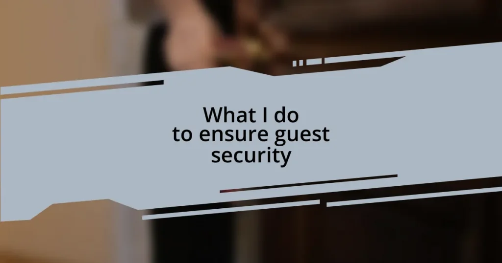 What I do to ensure guest security
