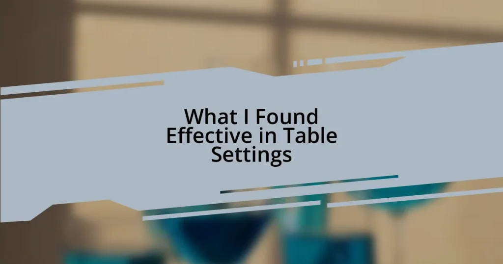 What I Found Effective in Table Settings