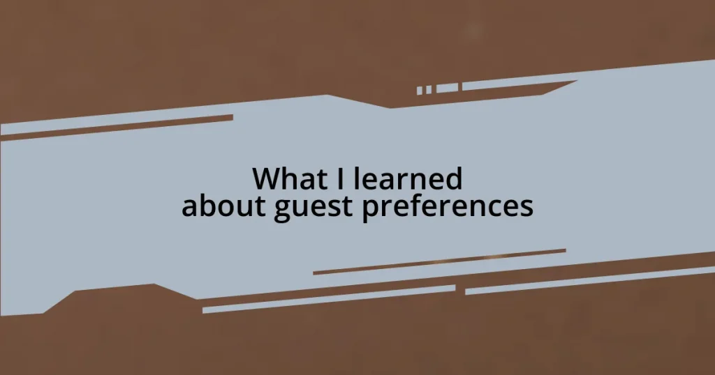 What I learned about guest preferences