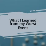 What I Learned from my Worst Event