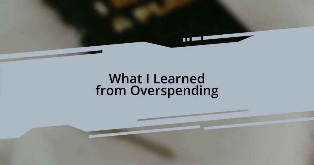 What I Learned from Overspending