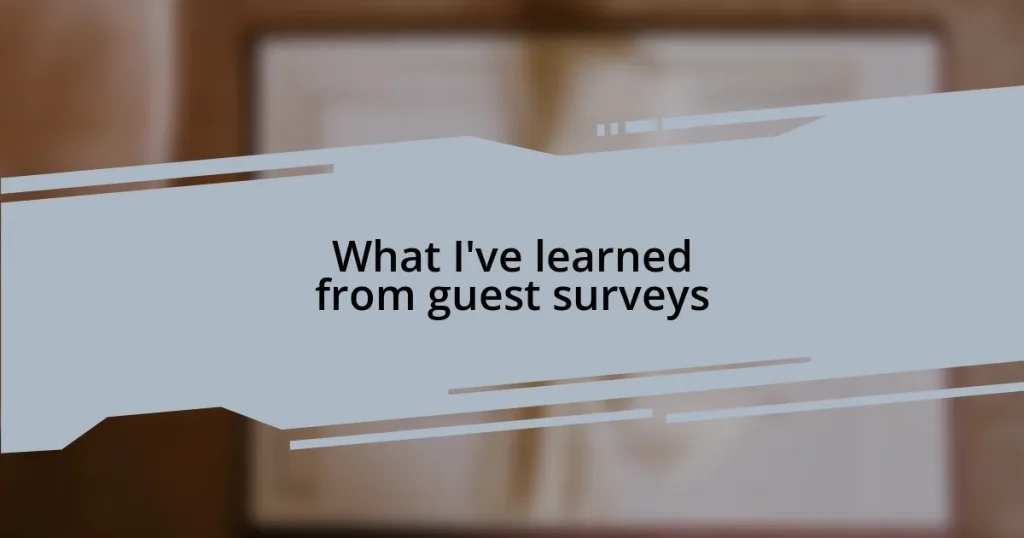 What I’ve learned from guest surveys