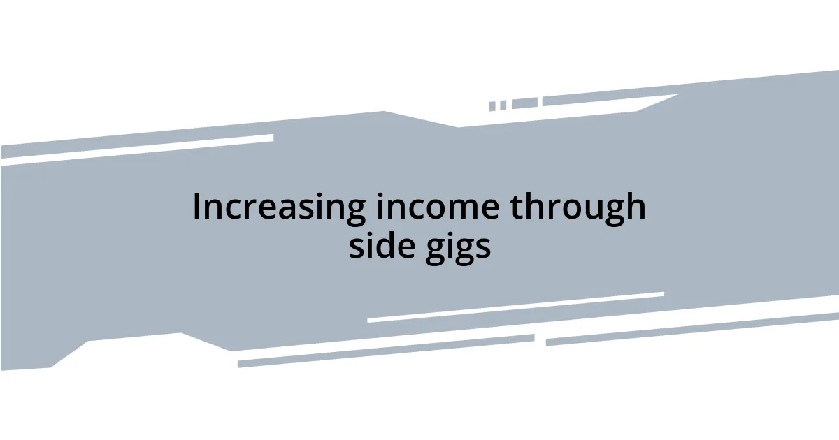 Increasing income through side gigs