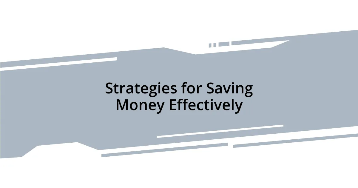Strategies for Saving Money Effectively