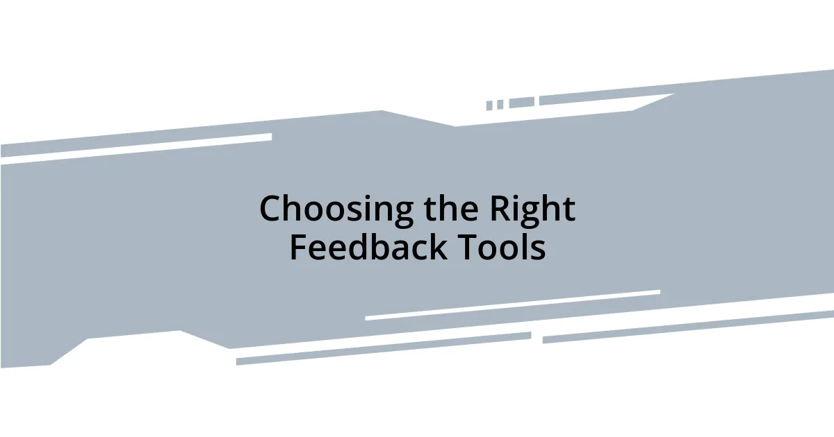 Choosing the Right Feedback Tools