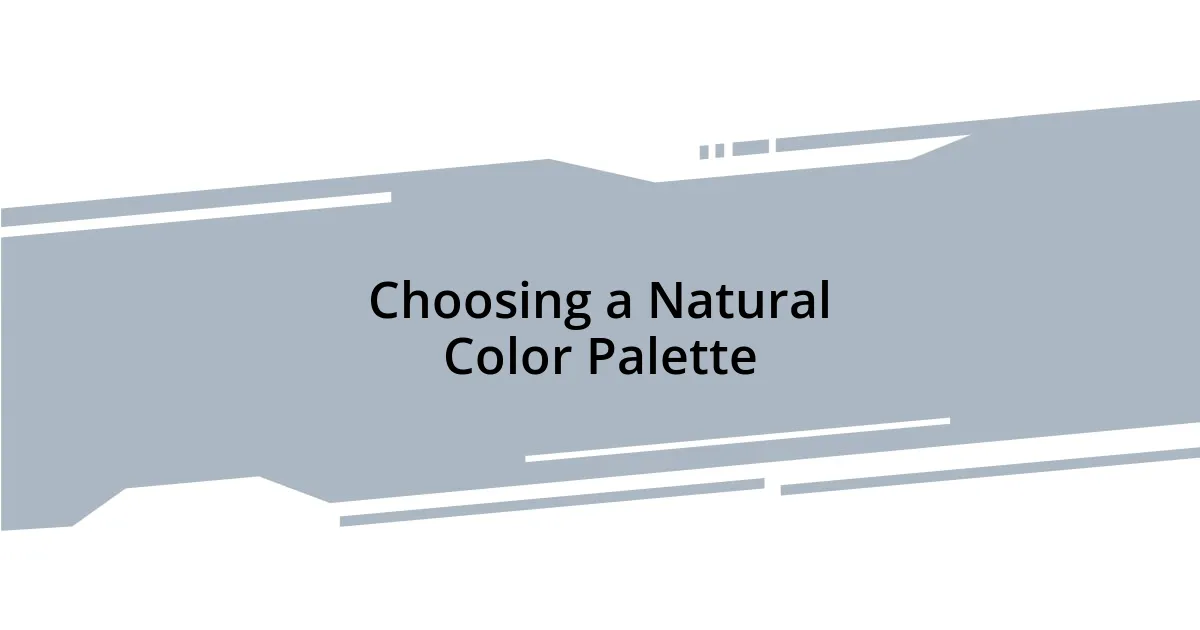 Choosing a Natural Color Palette