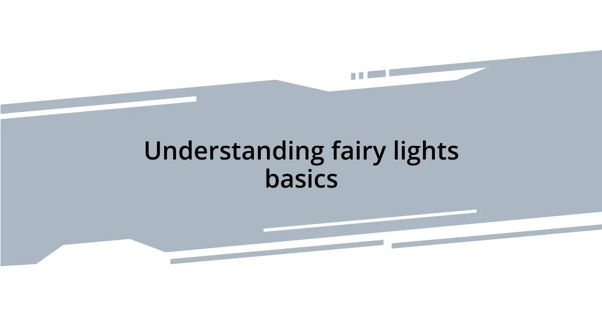 Understanding fairy lights basics