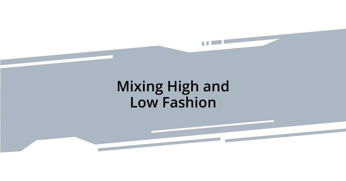 Mixing High and Low Fashion