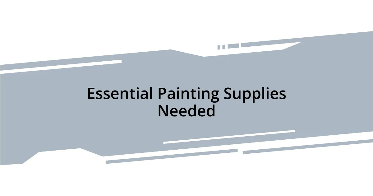Essential Painting Supplies Needed